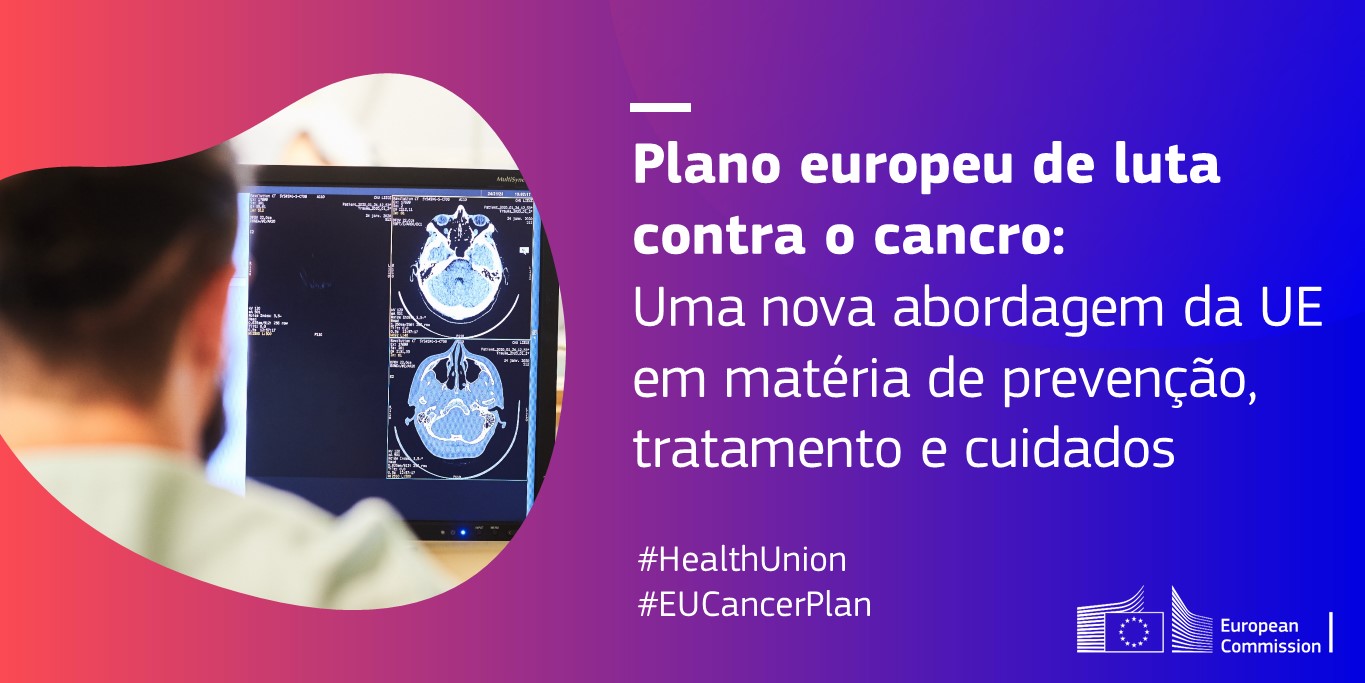 Plano Europeu De Luta Contra O Cancro Nova Abordagem Da Ue Para Prevenção Tratamentos E 5898